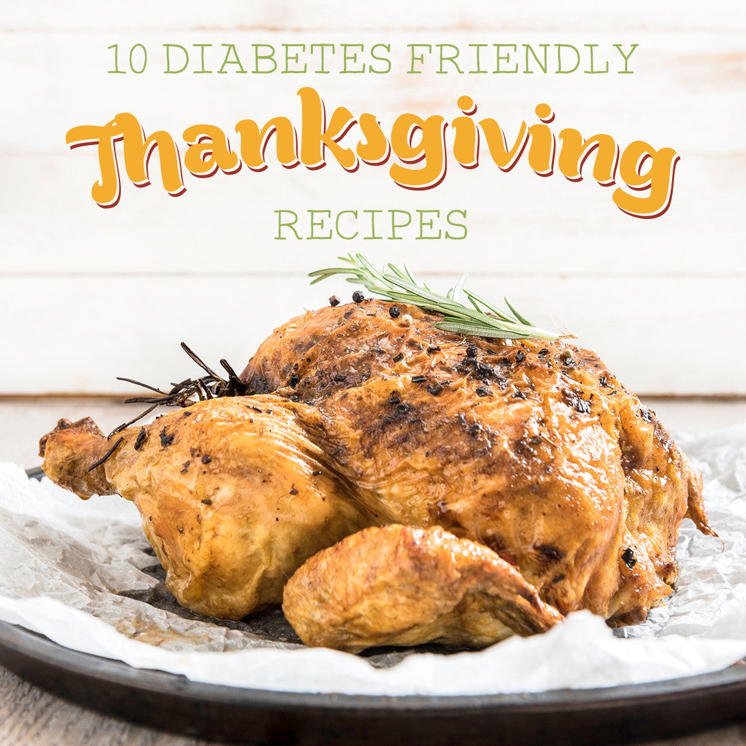 10 Diabetes Friendly Thanksgiving Recipes